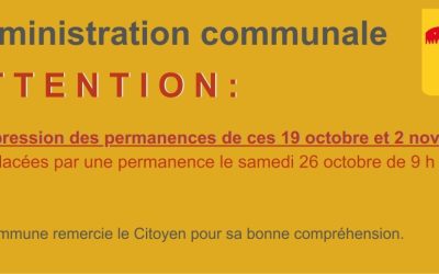 A T T E N T I O N : Suppression de la permanence de ces samedis 19/10 & 02/11 (remplacées par une permanence le 26/10 de 9 h à 12 h)